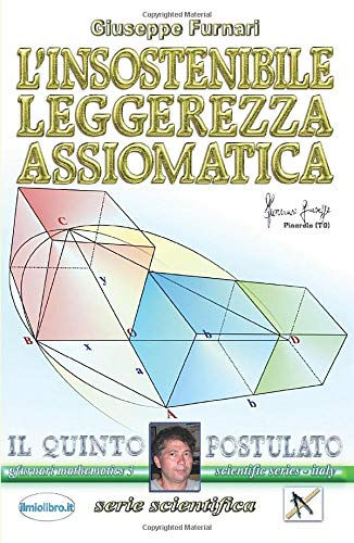 Stock image for L INSOSTENIBILE LEGGEREZZA ASSIOMATICA for sale by Revaluation Books