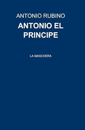 Stock image for ANTONIO EL PRINCIPE for sale by Revaluation Books