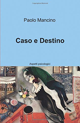 9788891095572: Caso e Destino (La community di ilmiolibro.it)
