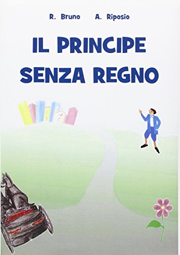 Stock image for Il principe senza regno for sale by libreriauniversitaria.it