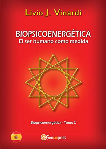 Imagen de archivo de Biopsicoenergtica. El ser humano como medida (Vol. 1) (Saggistica) a la venta por libreriauniversitaria.it