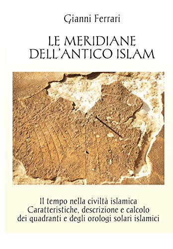 9788891183064: Le meridiane dell'antico Islam (Saggistica)