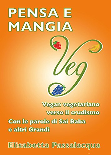 Stock image for Pensa e mangia veg (Italian Edition) for sale by Books Unplugged