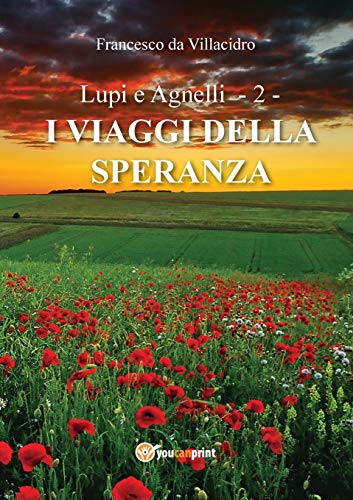 Stock image for Lupi e Agnelli 2 I Viaggi della Speranza for sale by PBShop.store US