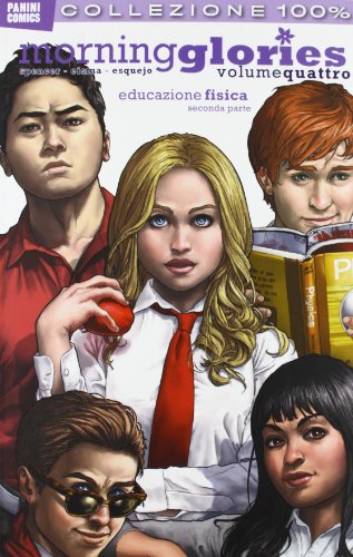 Stock image for Educazione fisica. Morning glories (Vol. 4) Spencer, Nick; Eisma, Joe; Malara, D. and Mezzanotte, M. for sale by Librisline