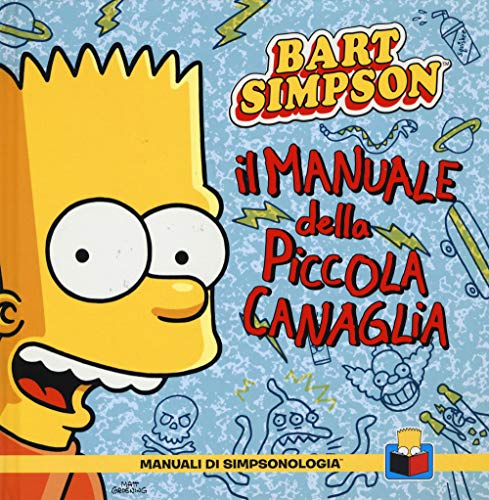 9788891203823: Il manuale della piccola canaglia. Bart Simpson