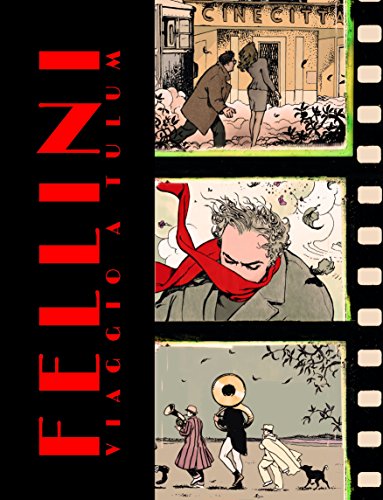 9788891217493: Fellini. Viaggio a Tulum e altre storie. Artist edition limited. Ediz. limitata