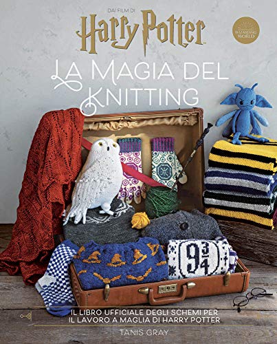9788891278883: Harry Potter: la magia del knitting. Il libro ufficiale degli schemi per il lavoro a maglia. Ediz. a colori