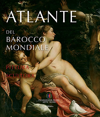 9788891308696: Atlante del barocco mondiale. Pittura e scultura. Pubblicato con il patrocinio dell'Unesco: 1