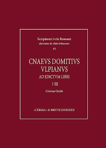 9788891327093: Cnaeus Domitius Ulpianus: Ad Edictum Libri I-iii