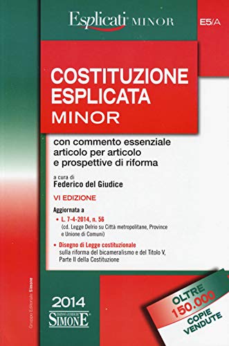 Beispielbild fr Costituzione esplicata. Con commento essenziale articolo per articolo e prospettive di riforma. Ediz. minor zum Verkauf von medimops