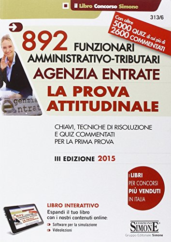 9788891403902: 892 funzionari amministrativo-tributari. Agenzia entrate. La prova attitudinale. Con aggiornamento online (Il libro concorso)