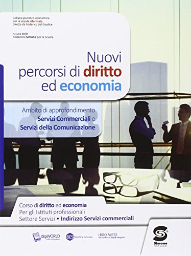 Stock image for Nuovi percorsi di diritto ed economia. Servizi commerciali e della comunicazione. Per le Scuole superiori. Con e-book. Con espansione online for sale by medimops