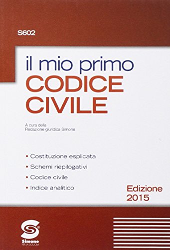 Stock image for Il mio primo codice civile. Per le Scuole superiori for sale by medimops