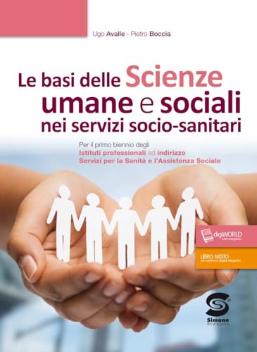 Beispielbild fr Le basi delle scienze umane e sociali nei servizi socio-sanitari. Per il primo biennio degli Istituti professionali ad indirizzo servizi per la sanit . sociale. Con ebook. Con espansione online zum Verkauf von medimops