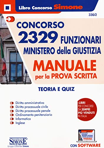 9788891421821: Concorso 2329 funzionari Ministero della Giustizia. Manuale per la prova scritta. Teoria e quiz. Con software di simulazione