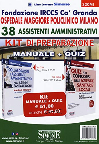 9788891422613: Fondazione IRCCS Ca' Granda : ospedale Maggiore Policlinico Milano. 38 assistenti amministrativi. Kit di preparazione. Manuale + Quiz