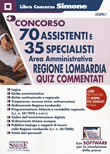 9788891423733: 70 Assistenti e 35 Specialisti - Area Amministrativa - Regione Lombardia - Quiz Commentati (Concorsi e abilitazioni)