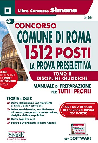 Stock image for CONCORSO COMUNE Di Roma 1512 Posti. Prova Preselettiva Tomo II ? Discipline giuridiche per Tutti I Profili. Con software for sale by medimops