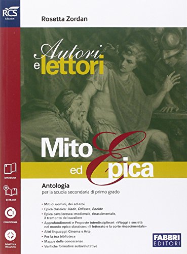 9788891508041: Autori e lettori. Per la Scuola media. Con e-book. Con espansione online. Mito ed epica (Vol. 1)