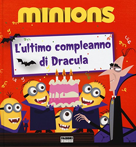 L'ultimo compleanno di Dracula. Minions. Ediz. illustrata - Rosen, Lucy:  9788891515469 - AbeBooks