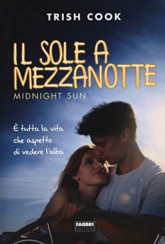 9788891525451: Il sole a mezzanotte. Midnight sun