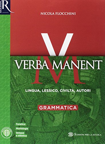 9788891529992: Verba manent. Grammatica-Esercizi-Repertori lessicali. Per le Scuole superiori. Con e-book. Con espansione online (Vol. 1)