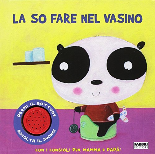 9788891530936: La so fare nel vasino! Ediz. illustrata