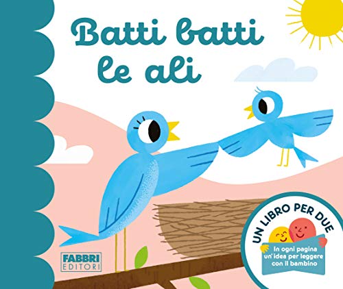 Stock image for Batti batti le ali. Un libro per due. Ediz. a colori for sale by Ammareal