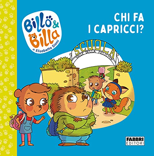 Stock image for Chi Fa I Capricci? Billo E Billa. Ediz. a Colori for sale by medimops