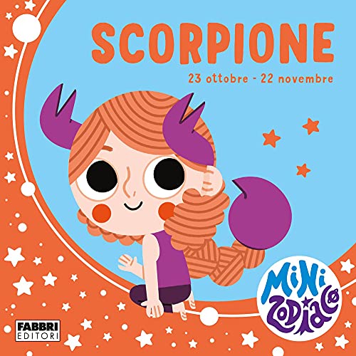 Stock image for Scorpione. Minizodiaco. Ediz. a Colori for sale by libreriauniversitaria.it