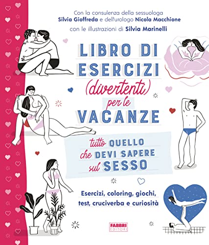 Imagen de archivo de Tutto quello che devi sapere sul sesso. Libro di esercizi (divertenti) per le vacanze a la venta por libreriauniversitaria.it