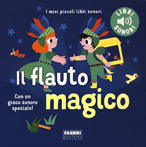 Stock image for Il flauto magico. I miei piccoli libri sonori. Ediz. a colori for sale by libreriauniversitaria.it