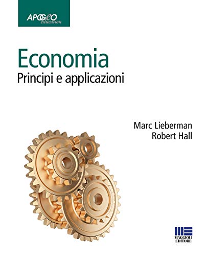 9788891605078: Economia. Principi e applicazioni (Idee e strumenti)