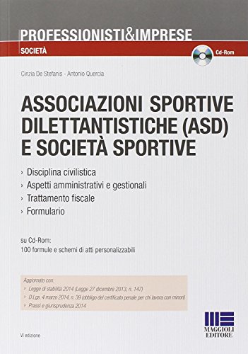 9788891606082: Associazioni sportive dilettantistiche (ASD) e societ sportive (SSD). Con CD-ROM (Professionisti & Imprese)