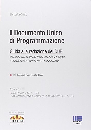 9788891607850: Il documento unico di programmazione. Guida alla redazione del DUP (Progetto ente locale)