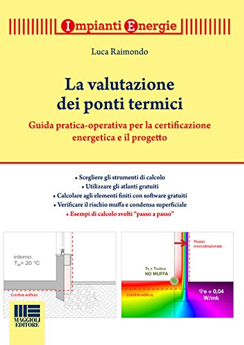 Imagen de archivo de La valutazione dei ponti termici. Guida-operativa per la certificazione energetica e il progetto. a la venta por libreriauniversitaria.it