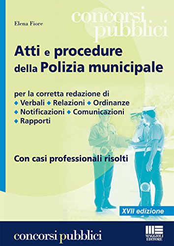 9788891611680: Atti e procedure della polizia municipale (Concorsi pubblici)