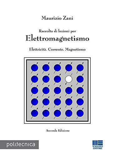 Beispielbild fr Raccolta Di Lezioni Per Elettromagnetismo. Elettricit. Corrente. Magnetismo zum Verkauf von medimops