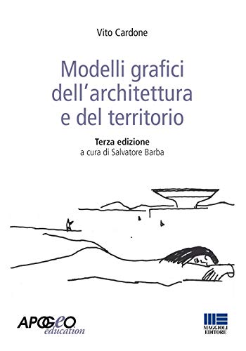 9788891612519: Modelli grafici dell'architettura e del territorio. Ediz. illustrata