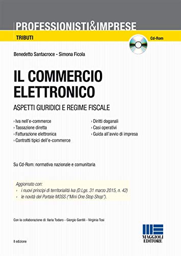 9788891612700: Il commercio elettronico. Aspetti giuridici e regime fiscale. Con CD-ROM (Professionisti & Imprese. Tributi)