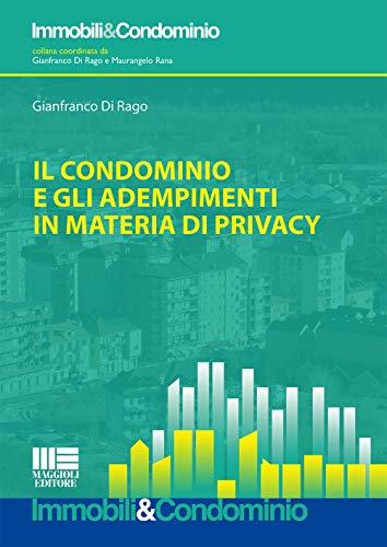 9788891613738: Il condominio e gli adempimenti in materia di privacy (Immobili & Condominio)