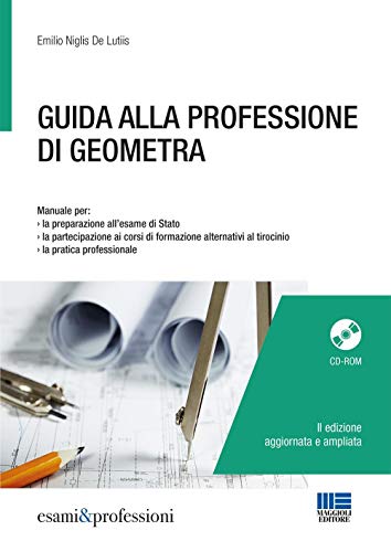 9788891614469: Guida alla professione di geometra. Con CD-ROM (Esami & professioni)