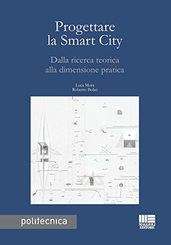 Stock image for Progettare la smart city. Dalla ricerca teorica alla dimensione pratica (Politecnica) for sale by libreriauniversitaria.it