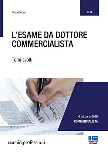 9788891615916: L'esame da dottore commercialista. Temi svolti