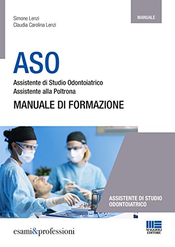 Beispielbild fr ASO. Assistente di studio odontoiatrico. Assistente alla poltrona. Manuale di formazione zum Verkauf von medimops