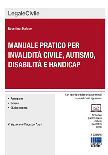 9788891621443: Manuale pratico per invalidit civile, autismo, disabilit e handicap. Con CD-ROM (Legale)