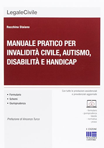 9788891621443: Manuale pratico per invalidit civile, autismo, disabilit e handicap. Con CD-ROM