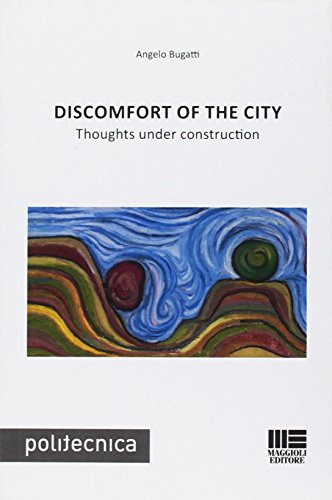 Beispielbild fr Discomfort of the city zum Verkauf von libreriauniversitaria.it