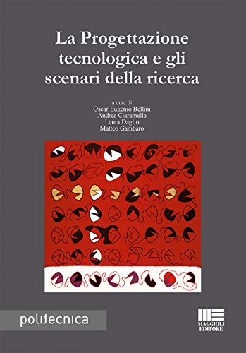 Imagen de archivo de La progettazione tecnologica e gli scenari della ricerca (Politecnica) a la venta por libreriauniversitaria.it